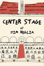 Center Stage af Jim Neglia