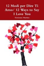 12 Modi per Dire Ti Amo/ 12 Ways to Say I Love You af Tommaso Martino