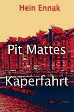 Pit Mattes - Kaperfahrt af Hein Ennak