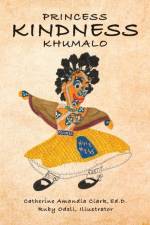 Princess Kindness Khumalo af Ed D Catherine Amandla Clark