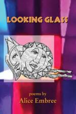 Looking Glass af Alice Embree