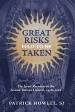Great Risks Had to be Taken af Patrick J Howell