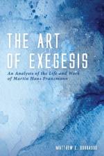 Art of Exegesis af Matthew E Borrasso