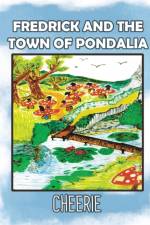 Fredrick and the Town of Pondalia af Cheerie