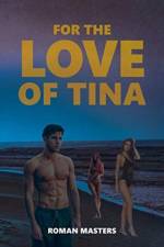 For the Love of Tina af Roman Masters