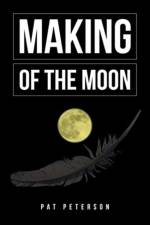 Making of the Moon af Pat Peterson