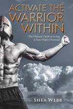 Activate the Warrior Within af Shea Webb
