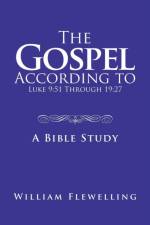 Gospel According to Luke 9 af William Flewelling