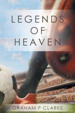 Legends of Heaven af Graham P Clarke
