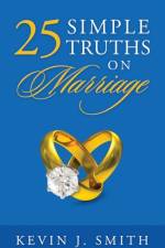 25 Simple Truths on Marriage af Kevin J Smith