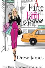 A Farce on Fifth Avenue af Drew James