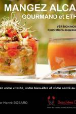 Mangez alcalin gourmand et ethique (version noir et blanc illustree) af Hervé Bobard