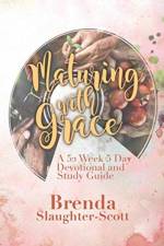Maturing with Grace A 52 Week 5 Day Devotional and Study Guide af Brenda Slaughter-Scott