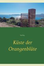 Kuste der Orangenblute af Ira Fay