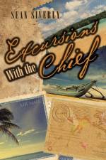 Excursions With the Chief af Sean Siverly