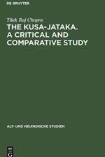 Kusa-Jataka. A critical and comparative study af Tilak Raj Chopra