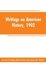Writings on American history, 1902 af Ernest Cushing Richardson
