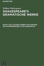 Lustigen Weiber Von Windsor. Das Wintermarchen. Titus Andronicus af William Shakespeare