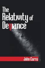 Relativity of Deviance af John Curra