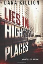 Lies in High Places af Dana Killion