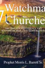 Watchman 7 Churches af Sr Barrett