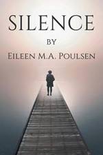 Silence af Eileen M a Poulsen