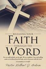 Releasing Your Faith Through the Word af Glenda M Ardoin