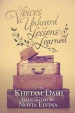 Voices Unheard and Lessons Learned af Khetam Dahi