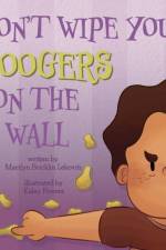 Don't Wipe Your Boogers on the Wall af Marilyn Bricklin Lebovitz