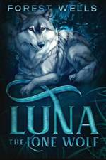Luna The Lone Wolf af Forest Wells