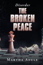 The Broken Peace af Martha Adele
