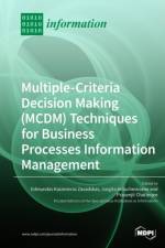Multiple-Criteria Decision-Making (MCDM) Techniques for Business Processes Information Management