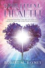 Spiritual Health af Robert M Baynes