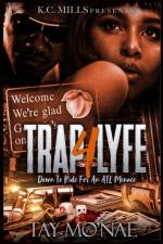 Trap 4 Lyfe af Tay Mo'nae