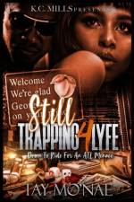 Still Trappin' 4 Lyfe af Tay Mo'nae