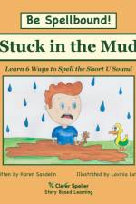 Stuck in the Mud af Karen L Sandelin
