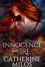 Innocence and Ire af Catherine Milos