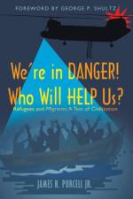We're in Danger! Who Will Help Us? af James N Purcell Jr