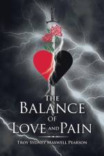 Balance of Love and Pain af Troy Sydney Maxwell Pearson