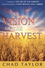 Vision of the Harvest af Chad Taylor