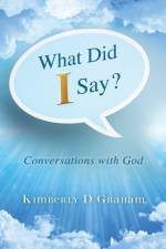 What Did I Say? af Kimberly D Graham