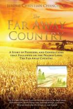Far Away Country af Jerome Christian Chanchuck