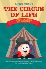 The Circus of Life (Teenage Edition) af Rachel E Munns