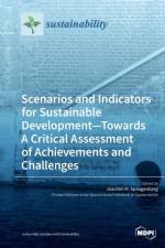 Scenarios and Indicators for Sustainable Development-Towards A Critical Assessment of Achievements and Challenges