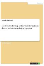 Modern leadership styles. Transformations due to technological development af Jann Guzikiewitz