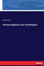 Denkwurdigkeiten der Dreifaltigkeit af Jakob Marx
