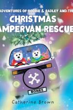 The Adventures of Roobie & Radley and the Christmas Campervan Rescue
