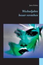 Wechseljahre besser verstehen af Jutta Schütz