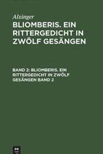 Bliomberis. Ein Rittergedicht in Zwoelf Gesangen af Alxinger