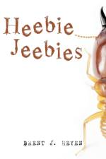 Heebie Jeebies af Brent J Heyen